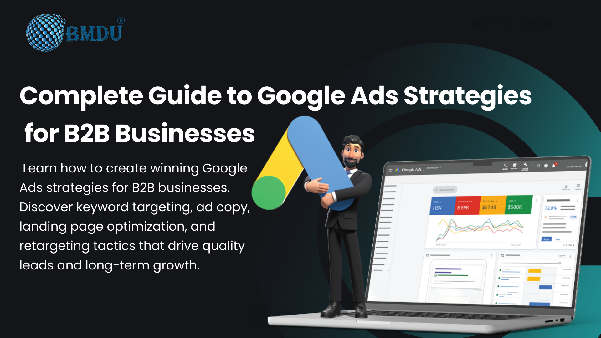 Complete Guide to Google Ads Strategies for B2B Businesses